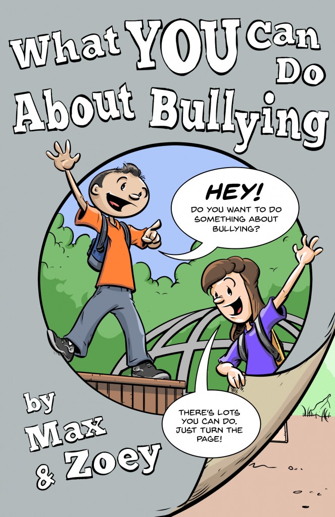 What You Can Do About Bullying by Max and Zoey